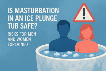 Is Masturbation in an Ice Plunge Tub Safe? Risks for Men and Women Explained